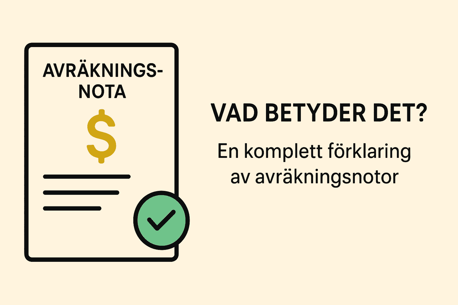 Illustration av ett dokument märkt Avräkningsnota med dollartecken och checkmark, samt texten Vad betyder det? och en komplett förklaring.