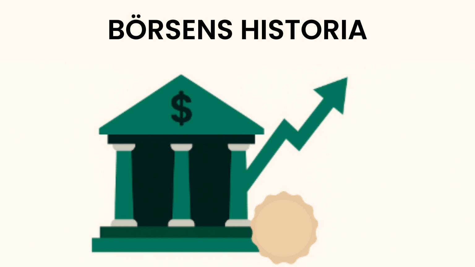 Börsens historia, aktiehandelns utveckling, världens första börs, Stockholmsbörsen, finansiell historik, aktier, börsutveckling