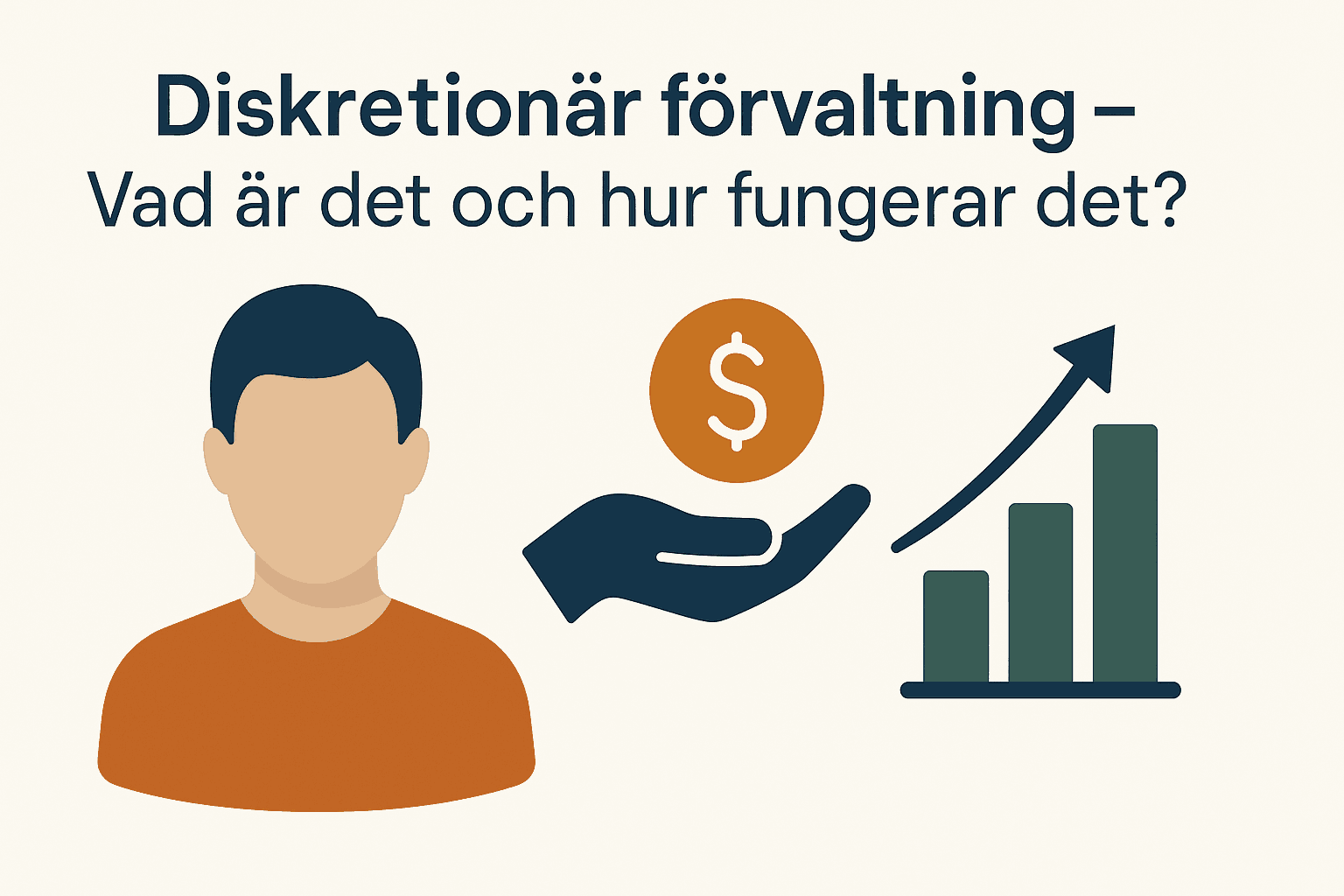 Minimalistisk illustration som visar diskretionär förvaltning med en person, en hand som håller ett mynt, och ett växande stapeldiagram.