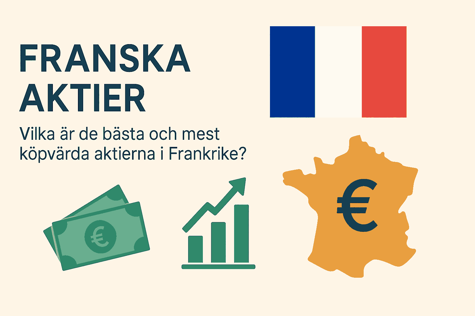 Infografik med rubriken "Franska aktier" med fransk flagga, eurosymbol, uppåtgående diagram och karta över Frankrike