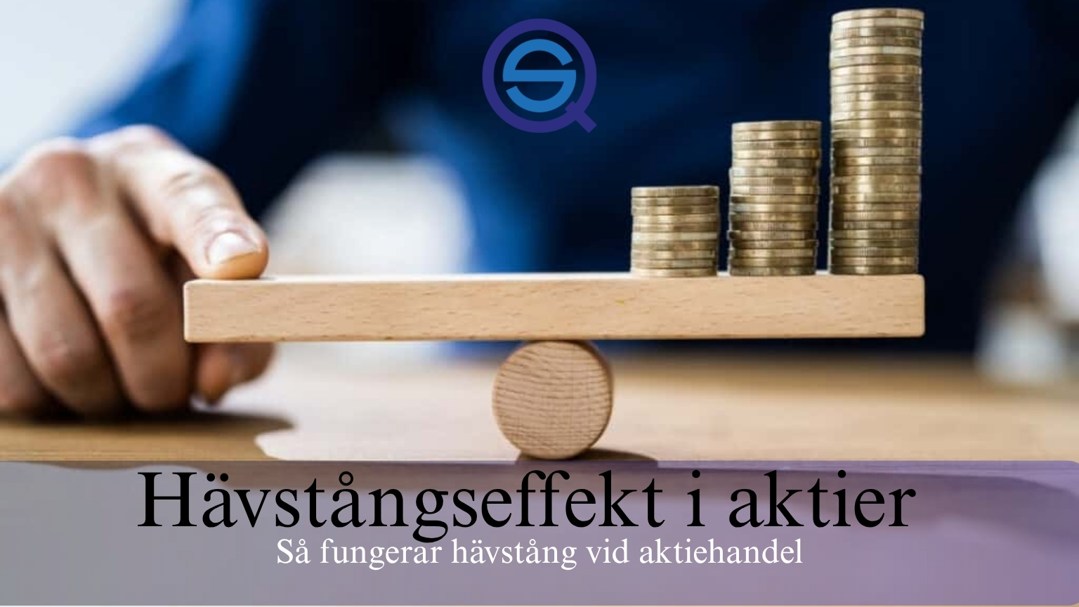 Dina Pengar 171 Samuelssons Rapport Hävstångseffekt i aktier, så fungerar hävstång vid aktiehandel, hävstång, belåning, derivat, trading, Samuelssons Rapport.