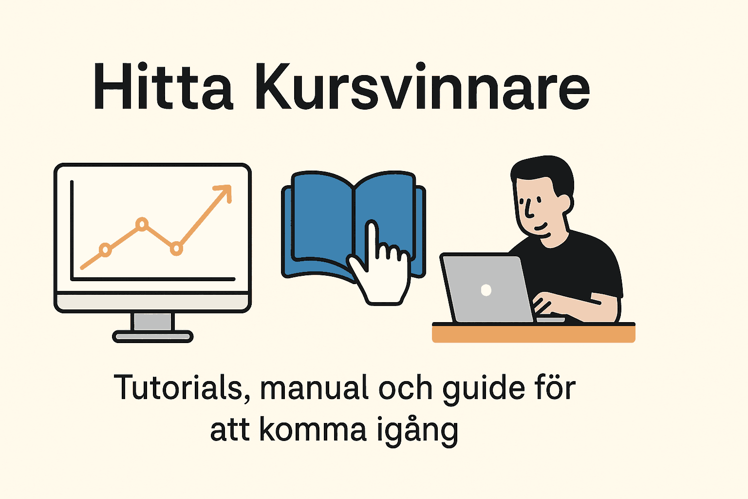 Minimalistisk bild med datorskärm, bok och person vid laptop, med texten Hitta Kursvinnare – Tutorials, manual och guide.