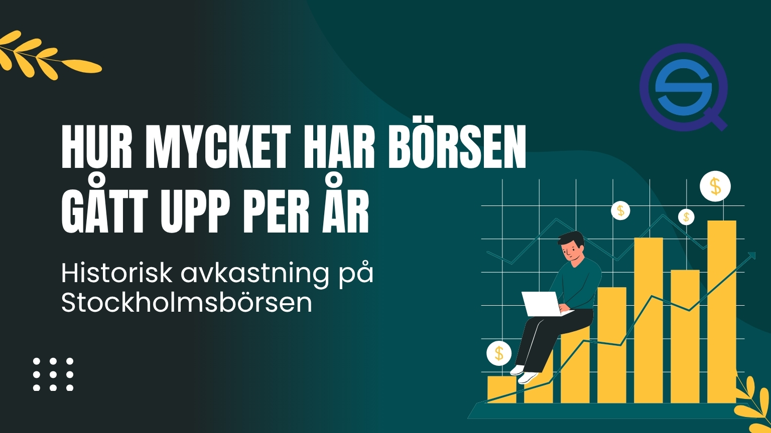 Dina Pengar 183 Samuelssons Rapport Hur mycket har börsen gått upp per år, historisk avkastning på stockholmsbörsen, aktiemarknad, ekonomisk tillväxt, papperssedlar, mynt, investeringsanalys.