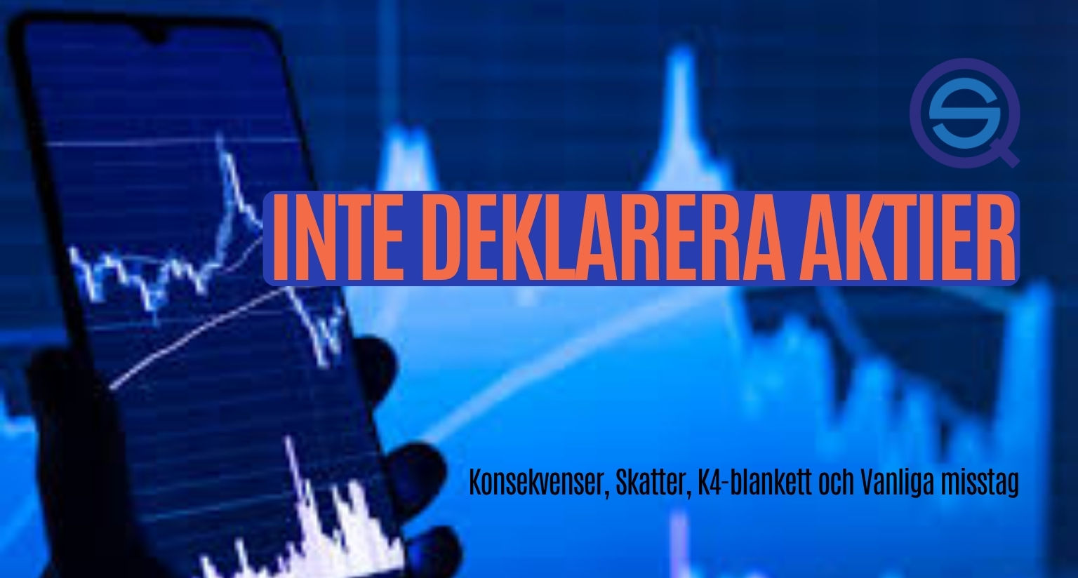 Dina Pengar 165 Samuelssons Rapport Inte deklarera aktier, konsekvenser av att inte deklarera aktier, K4-blankett, skatt på aktier, deklarationsmissar aktieaffärer