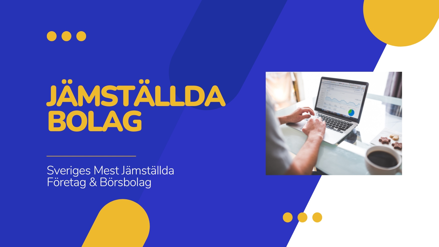 Dina Pengar 189 Samuelssons Rapport Jämställda bolag i år, sveriges mest jämställda företag börsbolag, person som arbetar vid bärbar dator, dataanalys, Samuelssons Rapport.