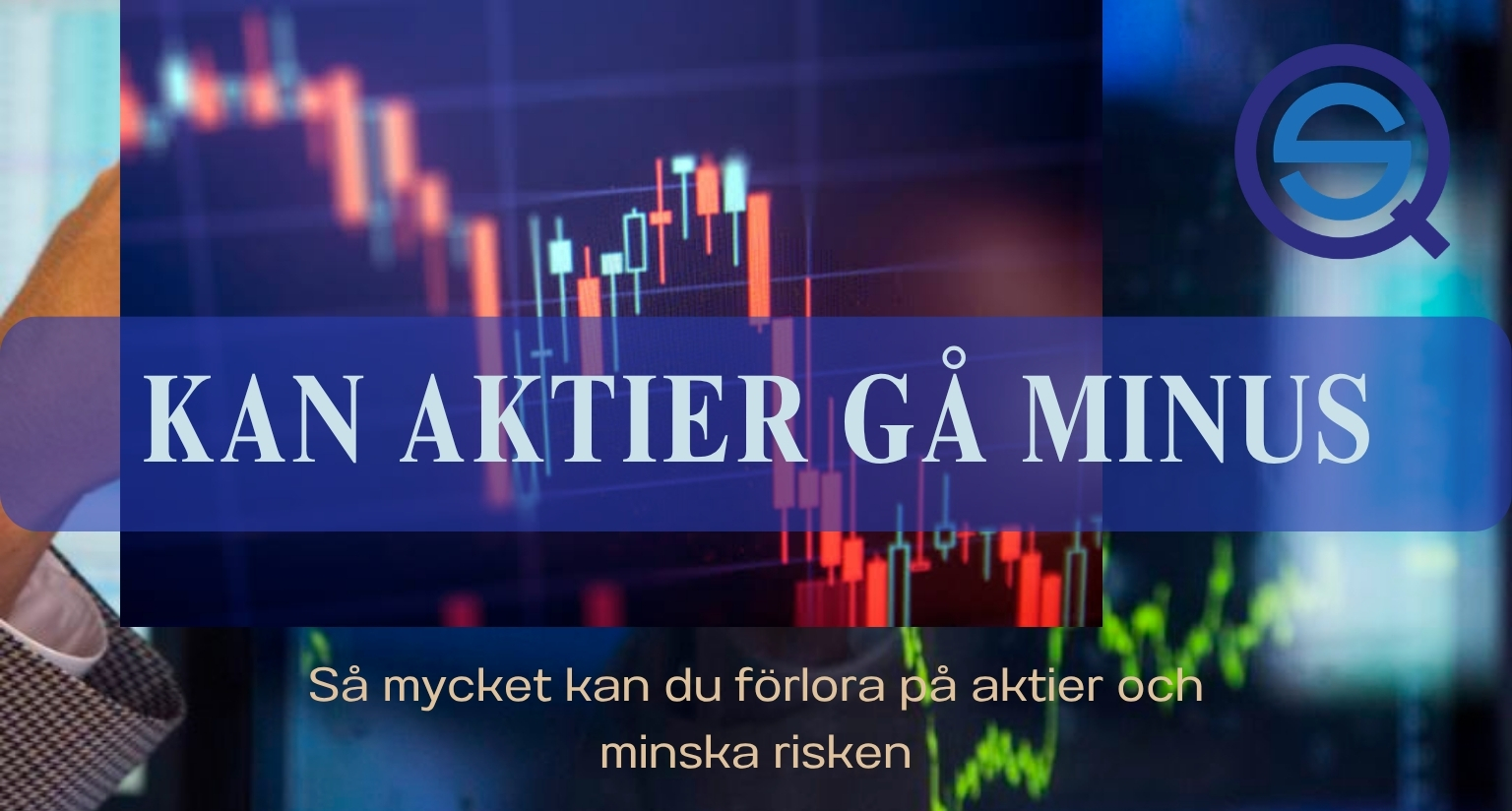 Dina Pengar 199 Samuelssons Rapport Kan aktier gå minus, risker med aktieinvestering, förlora pengar på aktier, börsnedgång och aktierisker, minska risk vid aktiehandel.