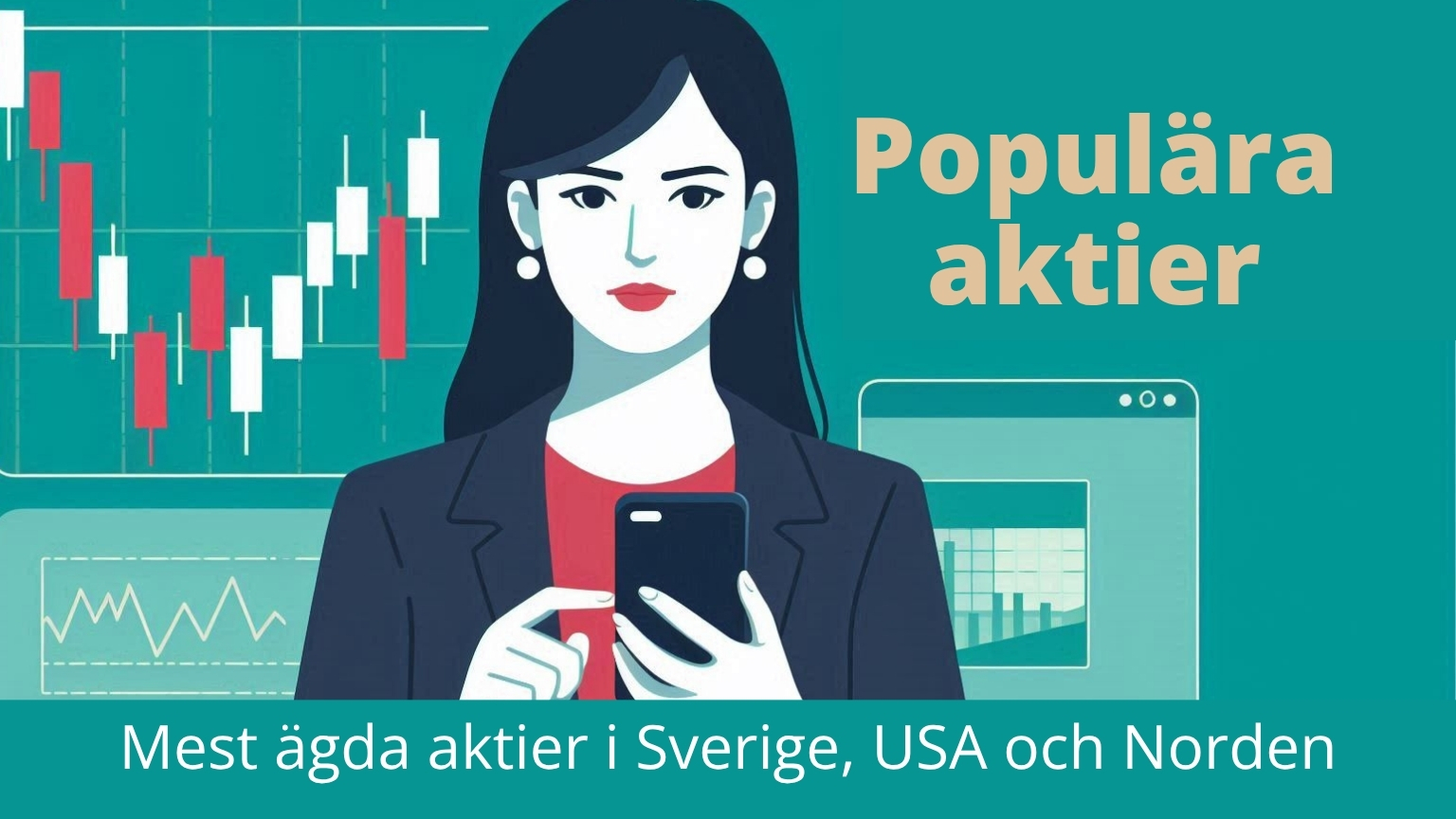 Dina Pengar 193 Samuelssons Rapport populära aktier 2026, mest ägda aktier i Sverige, USA och Norden, kvinna som analyserar aktier i mobilen, börstrender, investeringsstrategi.