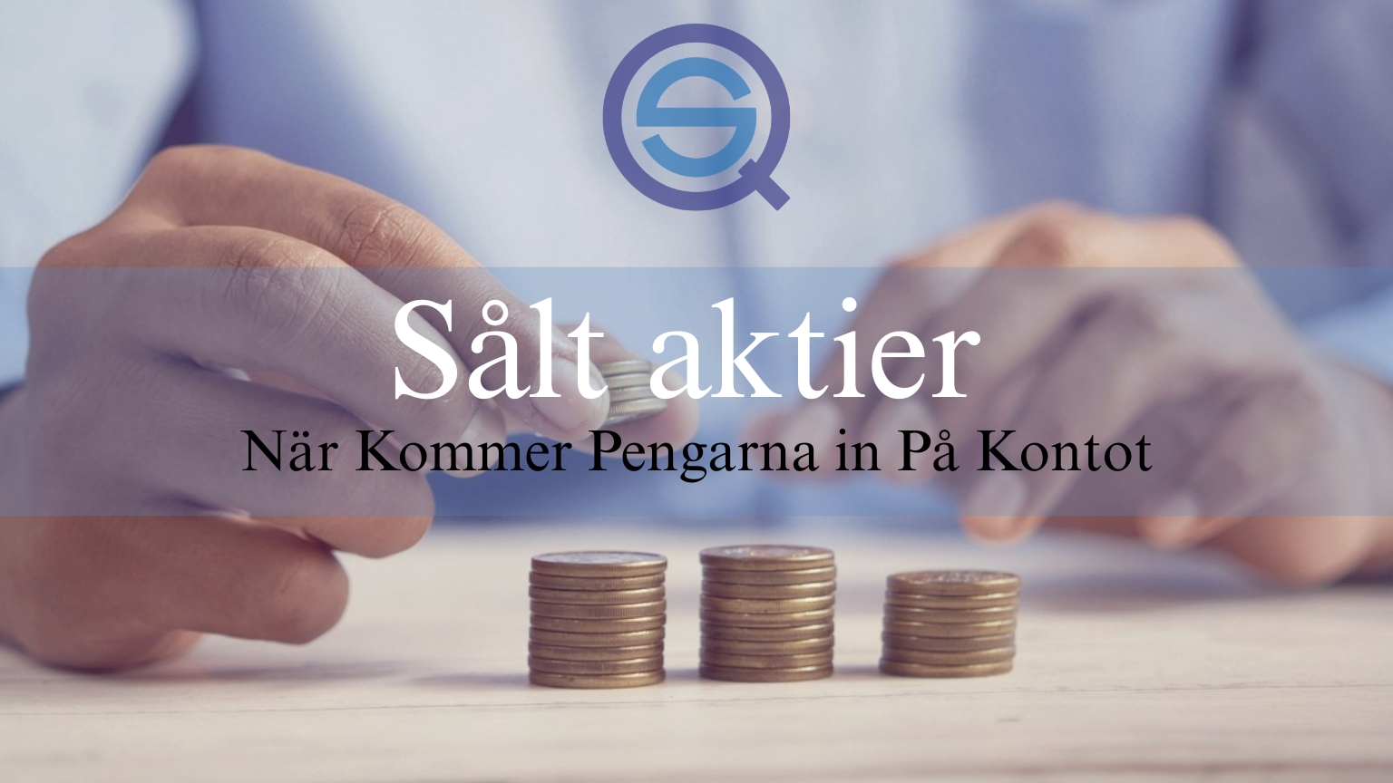 Dina Pengar 191 Samuelssons Rapport Sålt aktier när kommer pengarna in på kontot, sålt aktier, sparande, finans, investering, uttag, pengar.