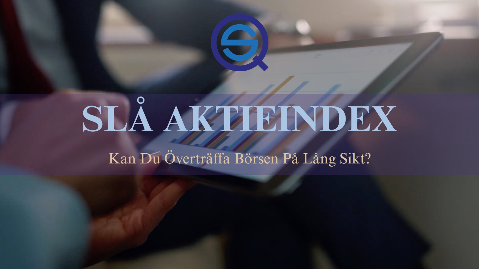 Dina Pengar 182 Samuelssons Rapport Slå aktieindex, investeringsstrategi, börsen, aktieanalys, långsiktig avkastning, investerare, aktieportfölj, indexfond