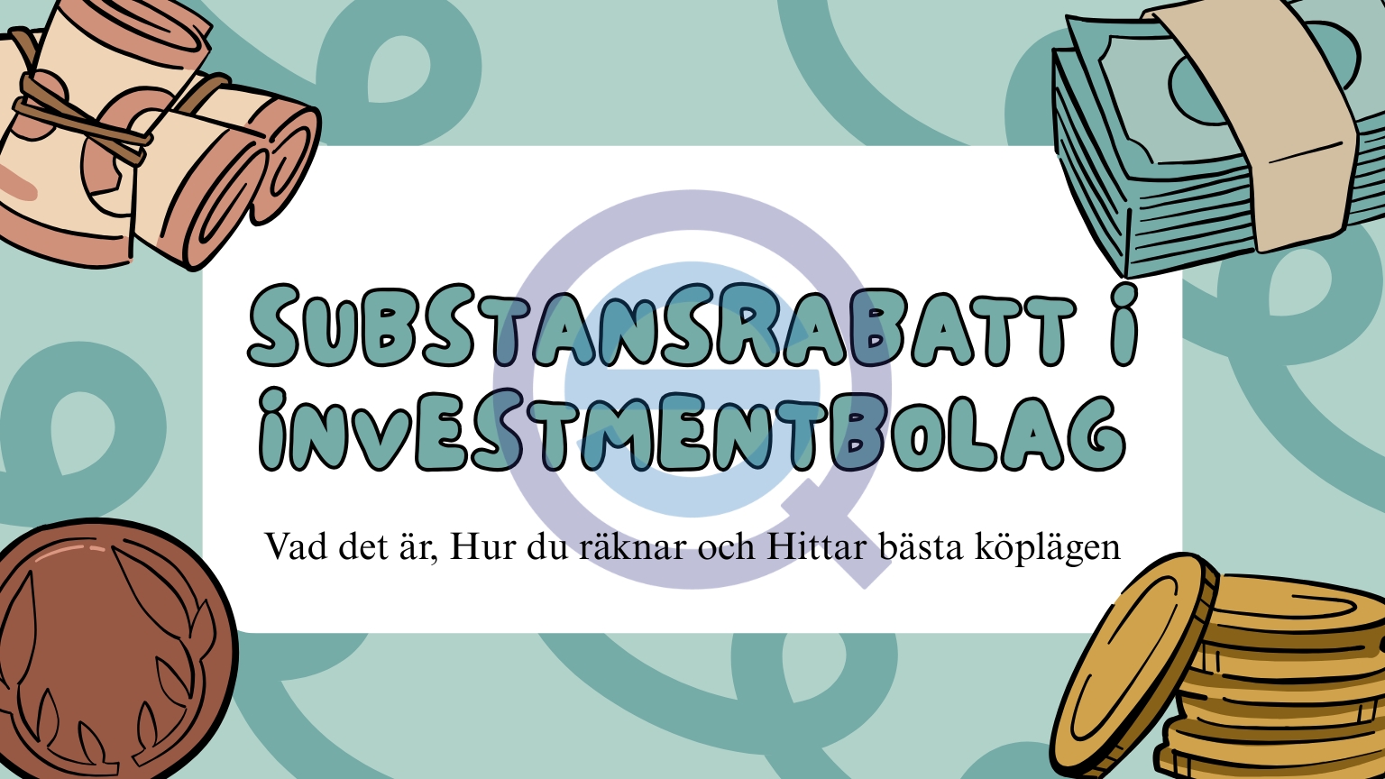 Dina Pengar 311 Samuelssons Rapport Substansrabatt i investmentbolag, illustration med buntar av sedlar och guldmynt som förklarar vad det är, hur du räknar och hittar bästa köplägen.