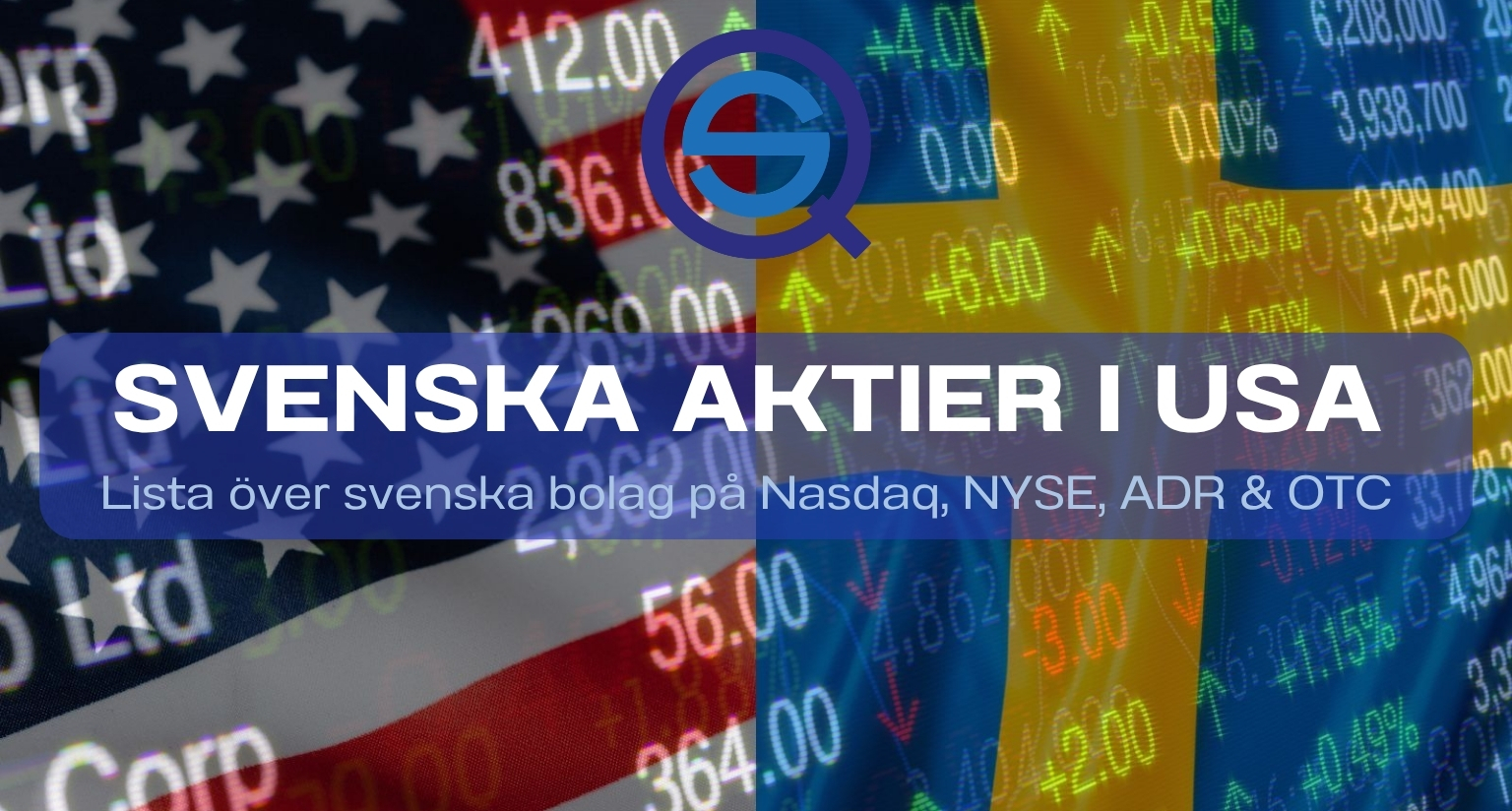 Dina Pengar 198 Samuelssons Rapport Svenska aktier i USA, investera i svenska bolag på amerikanska börsen, lista svenska aktier NYSE Nasdaq, handel med svenska aktier utomlands.
