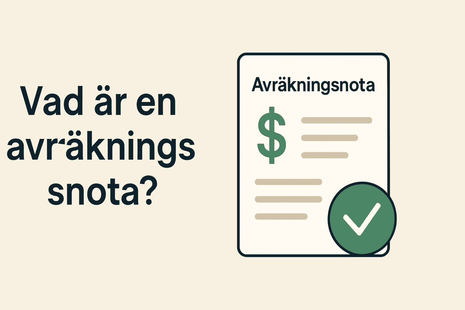 Avräkningsnota – Vad betyder det? En komplett förklaring av avräkningsnotor 1 Samuelssons Rapport Illustration av ett dokument med titeln Avräkningsnota, ett dollartecken och en grön checkmark, bredvid texten Vad är en avräkningsnota?