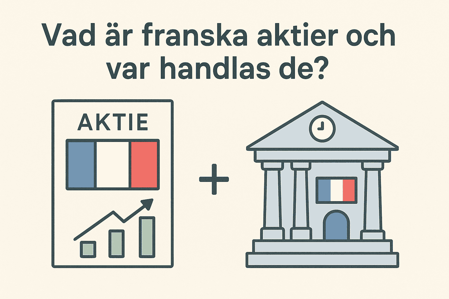 En fransk aktieillustration med flagga och börshus förklarar vad franska aktier är och var de handlas.