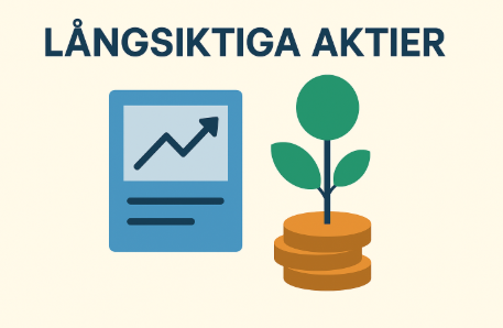 En illustration med texten ”Långsiktiga aktier” som visar ett dokument med en stigande graf bredvid en grön planta som växer ur en stapel med guldmynt.
