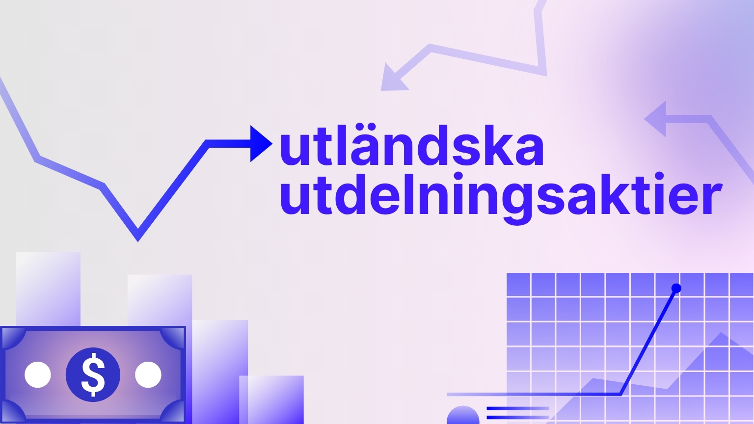 Utländska utdelningsaktier 2026 – Bästa aktierna, skatt, risker och strategi 1 Samuelssons Rapport En infografik med titeln ”VAD ÄR UTLÄNDSKA UTDELNINGSAKTIER?” som förklarar att det är aktier i bolag utanför Sverige som betalar ut en del av vinsten till aktieägarna, illustrerat med globala ikoner och pengasymboler.