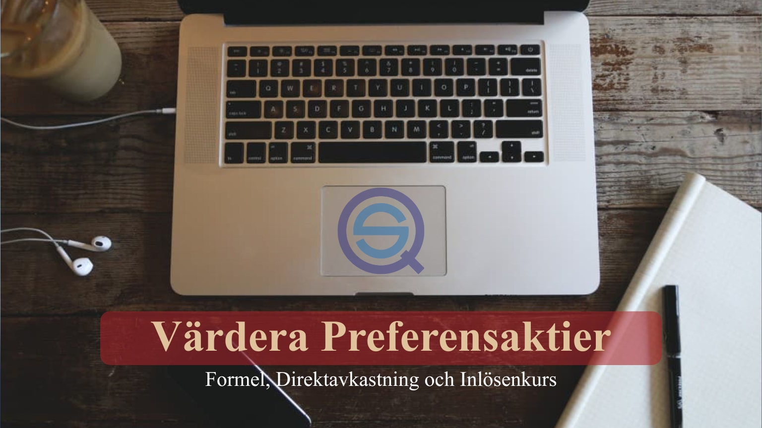 Dina Pengar 181 Samuelssons Rapport Värdera preferensaktier, formel för värdering av preferensaktie, beräkna direktavkastning, inlösenkurs betydelse, analysera preferensaktier.