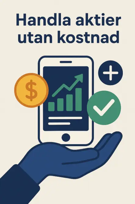  Illustration med texten "Handla aktier utan kostnad" och en hand som håller en mobil med grafer, ett dollartecken och en bock – symboliserar gratis aktiehandel via appar.